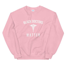 Load image into Gallery viewer, Black Doctors Matter - Unisex Sweatshirt
