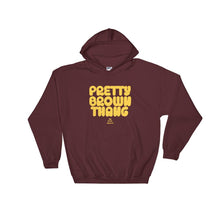 Load image into Gallery viewer, Pretty Brown Thang - Hoodie