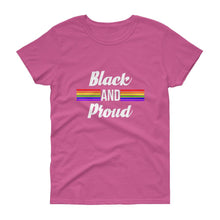 Load image into Gallery viewer, Black and Proud (Pride) - Women's short sleeve t-shirt