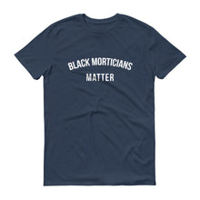 Load image into Gallery viewer, Black Morticians Matter - Unisex Short-Sleeve T-Shirt