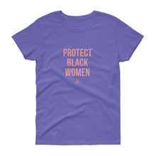 Load image into Gallery viewer, Protect Black Women - Women's short sleeve t-shirt