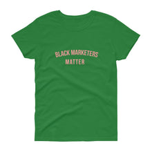 Load image into Gallery viewer, Black Marketers Matter - Women's short sleeve t-shirt