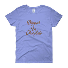 Load image into Gallery viewer, Dipped In Chocolate - Women's short sleeve t-shirt