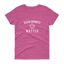 Load image into Gallery viewer, Black Chemists Matter - Women's short sleeve t-shirt