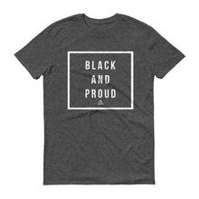 Load image into Gallery viewer, Black and Proud - Men's Short-Sleeve T-Shirt