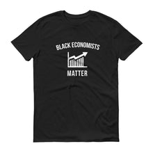 Load image into Gallery viewer, Black Economists Matter - Unisex Short-Sleeve T-Shirt