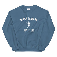 Load image into Gallery viewer, Black Dancers Matter - Unisex Sweatshirt
