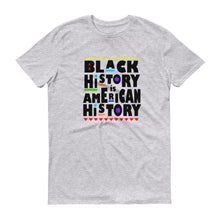 Load image into Gallery viewer, Black History Is American History - Men&#39;s Short-Sleeve T-Shirt
