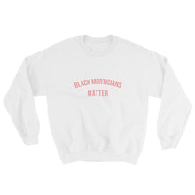 Load image into Gallery viewer, Black Morticians Matter -Sweatshirt