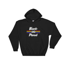Load image into Gallery viewer, Black and Proud - Hoodie
