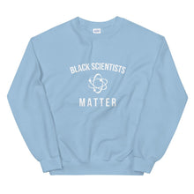 Load image into Gallery viewer, Black Scientists Matter - Unisex Sweatshirt