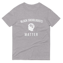 Load image into Gallery viewer, Black Sociologists Matter - Unisex Short-Sleeve T-Shirt