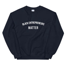 Load image into Gallery viewer, Black Entrepreneurs Matter - Unisex Sweatshirt