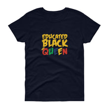 Load image into Gallery viewer, Educated Black Queen - Women's short sleeve t-shirt