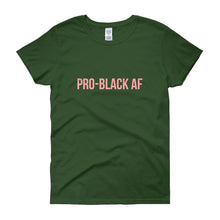 Load image into Gallery viewer, Pro Black AF - Women&#39;s short sleeve t-shirt
