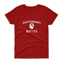 Load image into Gallery viewer, Black Psychologists Matter - Women's short sleeve t-shirt
