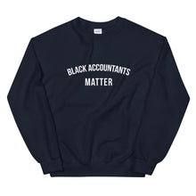 Load image into Gallery viewer, Black Accountants Matter - Unisex Sweatshirt
