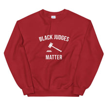 Load image into Gallery viewer, Black Judges Matter - Unisex Sweatshirt