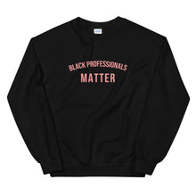 Load image into Gallery viewer, Black Professors Matter - Sweatshirt
