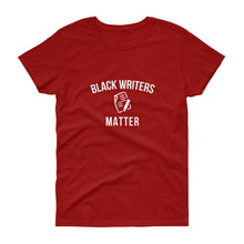 Load image into Gallery viewer, Black Writers Matter - Women's short sleeve t-shirt