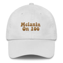 Load image into Gallery viewer, Melanin on 100 - Classic Hat