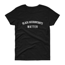 Load image into Gallery viewer, Black Accountants Matter - Women's short sleeve t-shirt