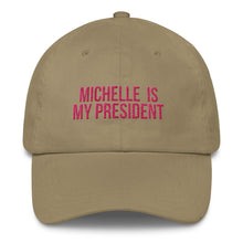 Load image into Gallery viewer, Michelle Is My President - Classic Hat