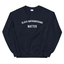 Load image into Gallery viewer, Black Mathematicians Matter - Unisex Sweatshirt