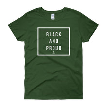 Load image into Gallery viewer, Black and Proud 2 - Women's short sleeve t-shirt