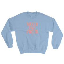 Load image into Gallery viewer, Mixed and Proud - Sweatshirt
