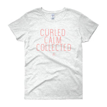Load image into Gallery viewer, Curled Calm and Collected - Women's short sleeve t-shirt