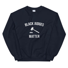Load image into Gallery viewer, Black Judges Matter - Unisex Sweatshirt