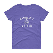 Load image into Gallery viewer, Black Chemists Matter - Women's short sleeve t-shirt