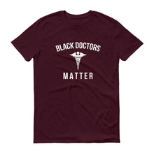 Load image into Gallery viewer, Black Doctors Matter - Unisex Short-Sleeve T-Shirt