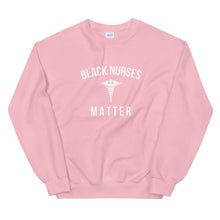 Load image into Gallery viewer, Black Nurses Matter - Unisex Sweatshirt
