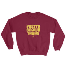 Load image into Gallery viewer, Pretty Brown Thang - Sweatshirt