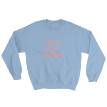 Load image into Gallery viewer, Doin' it For My Ancestors - Sweatshirt