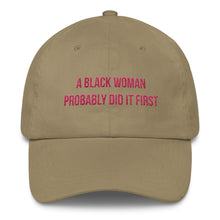 Load image into Gallery viewer, A Black Woman Probably Did it First - Classic Hat
