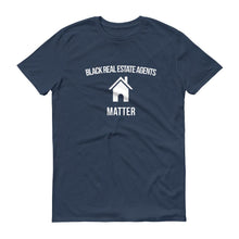 Load image into Gallery viewer, Black Real Estate Agents Matter - Unisex Short-Sleeve T-Shirt