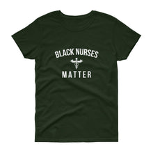 Load image into Gallery viewer, Black Nurses Matter - Women's short sleeve t-shirt