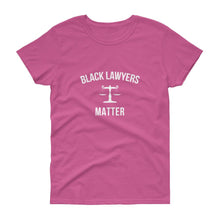Load image into Gallery viewer, Black Lawyers Matter - Women's short sleeve t-shirt