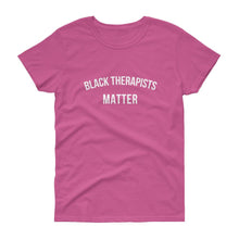 Load image into Gallery viewer, Black Therapists Matter - Women's short sleeve t-shirt