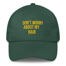 Load image into Gallery viewer, Don't Worry About My Hair - Classic Hat
