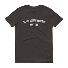 Load image into Gallery viewer, Black Social Workers Matter - Unisex Short-Sleeve T-Shirt