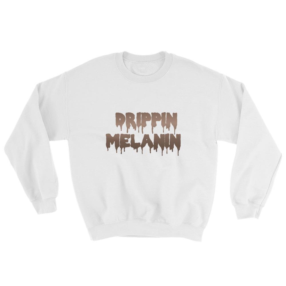 Drippin Melanin Sweatshirt My Pride Apparel
