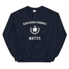 Load image into Gallery viewer, Black Dental Hygienists Matter - Unisex Sweatshirt