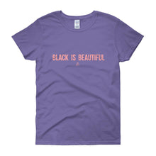 Load image into Gallery viewer, Black Is Beautiful - Women's short sleeve t-shirt