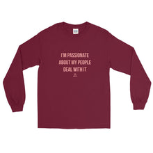 Load image into Gallery viewer, I'm Passionate About My People Deal With It - Long Sleeve T-Shirt