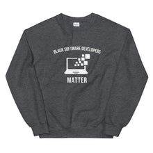 Load image into Gallery viewer, Black Software Developers Matter - Unisex Sweatshirt