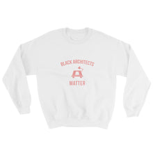 Load image into Gallery viewer, Black Architects Matter - Sweatshirt